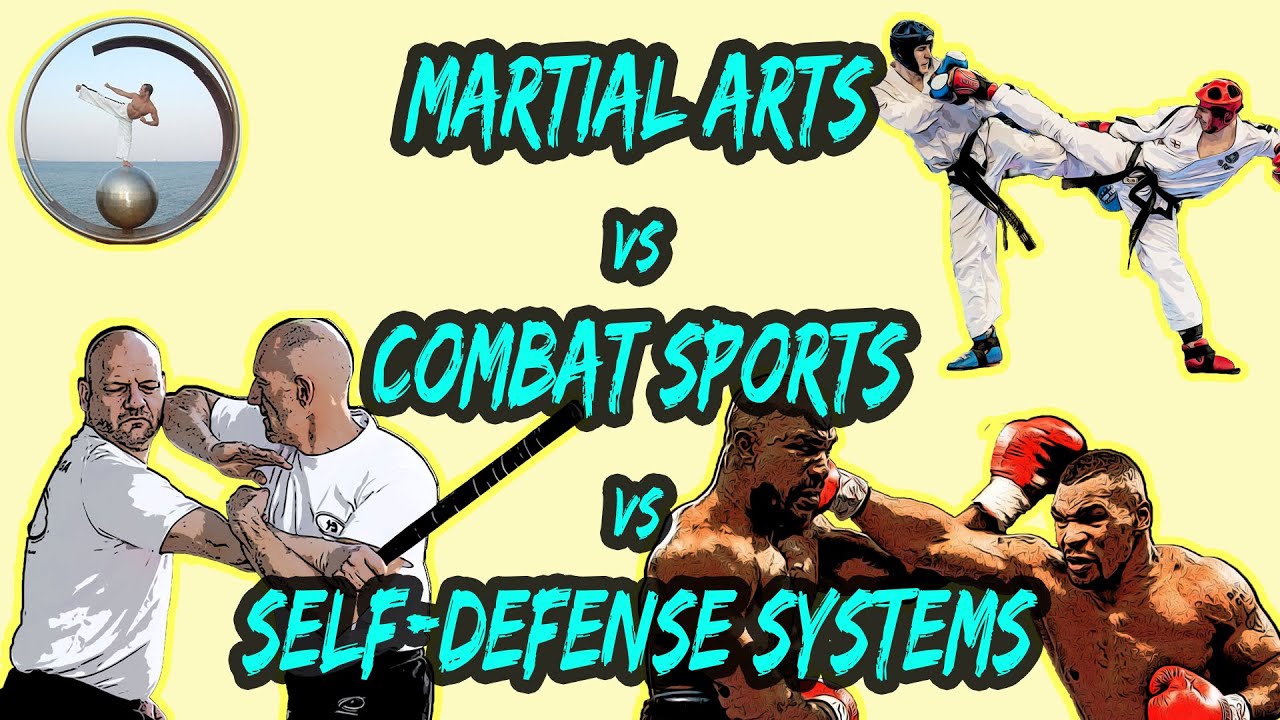 Martial Arts vs Combat Sports vs Self-Defense Systems - YouTube