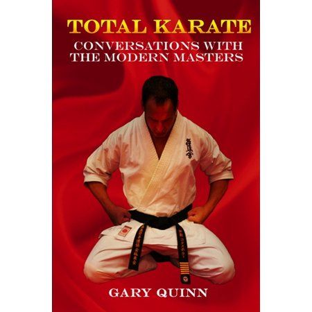 Total Karate: Conversations with the Modern Masters (Paperback