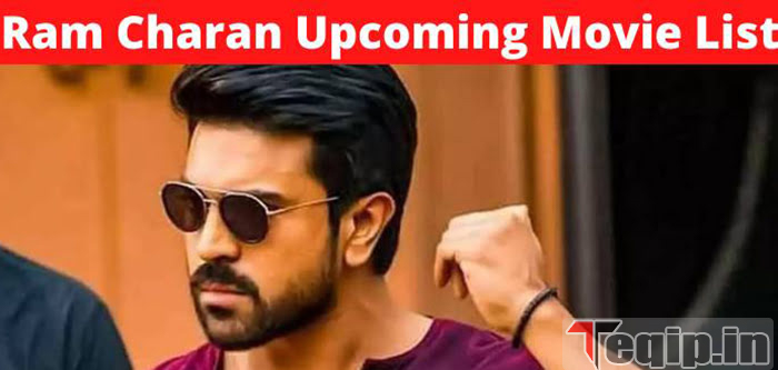 Ram Charan Upcoming Movie 2023 & 2024 With Release Date, Budget & Trailer