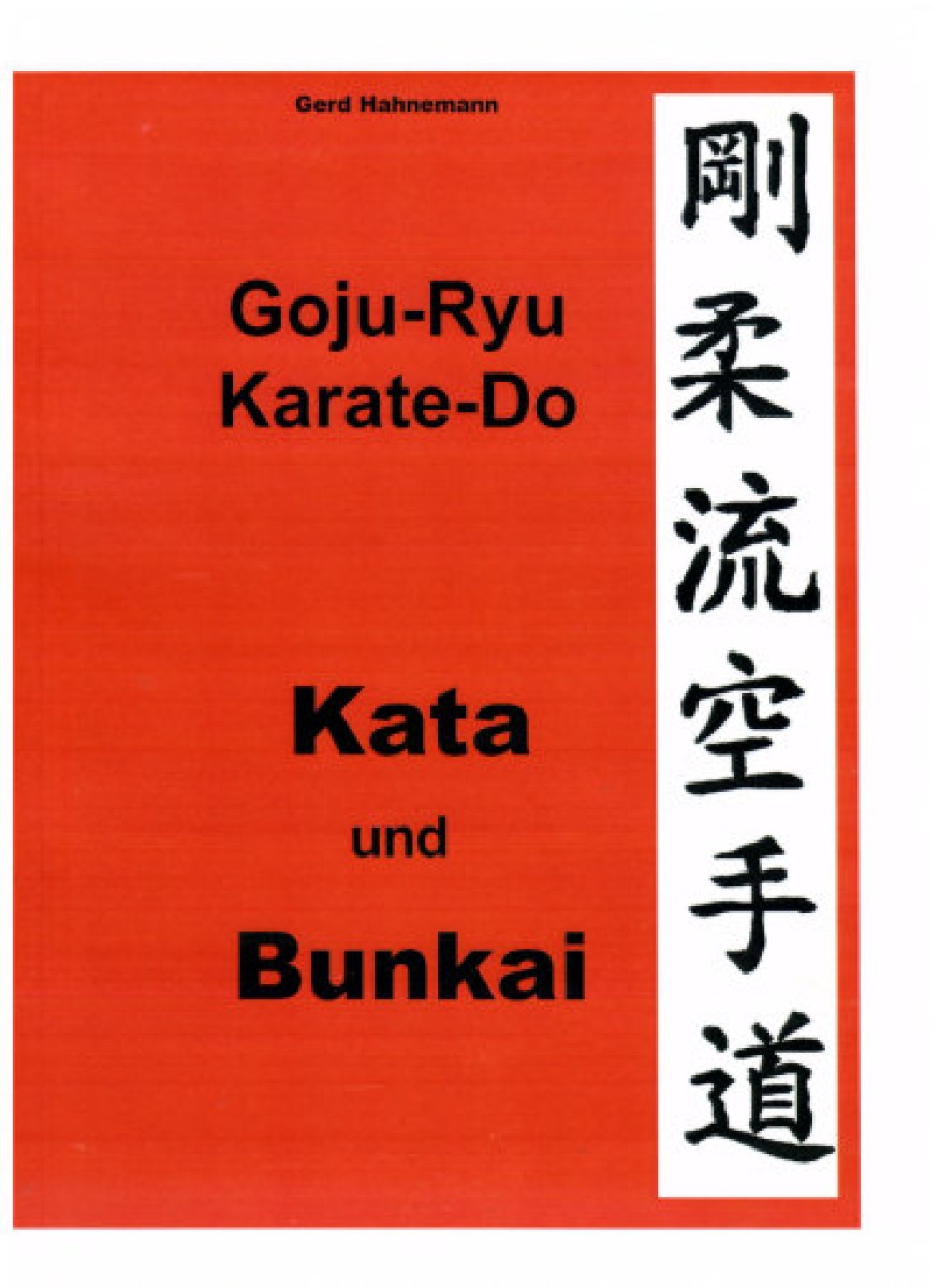 Goju Ryu Karate-Do Kata und Bunkai von Gerd Hahnemann - We Love Your Sport